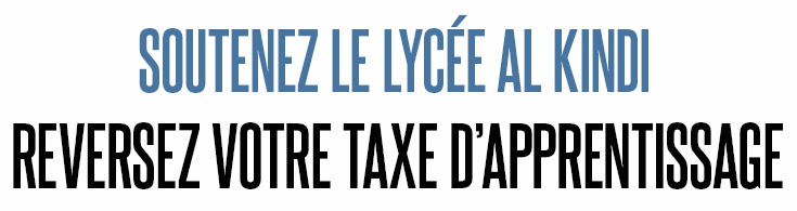 Entrepreneurs, reversez votre taxe d'apprentissage à l'établissement Al-Kindi Entrepreneurs, reversez votre taxe d'apprentissage à l'établissement Al-Kindi
