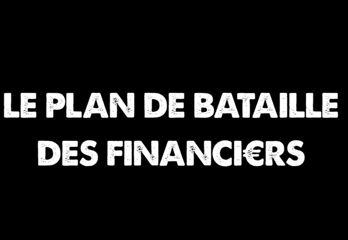 Le plan de bataille des financiers