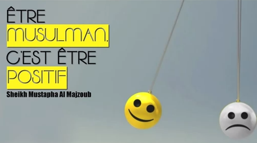 Le musulman est positif