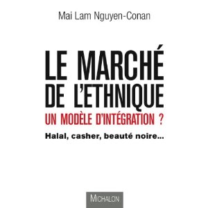 Le marché de l'éthnique - Mai Lam Nguyen-Conan