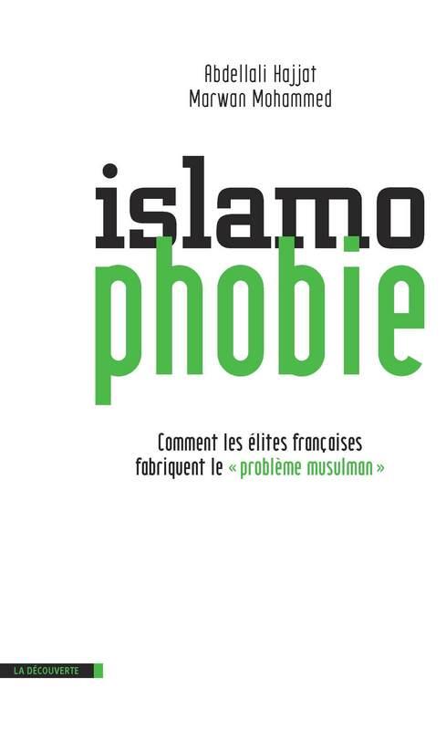 Abdellali Hajjat - Marwan Mohammed - islamophobie