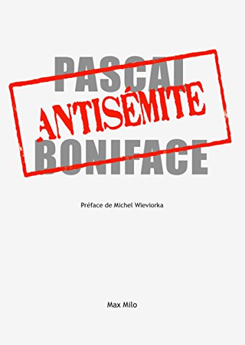 Pascal Boniface Antisémite
