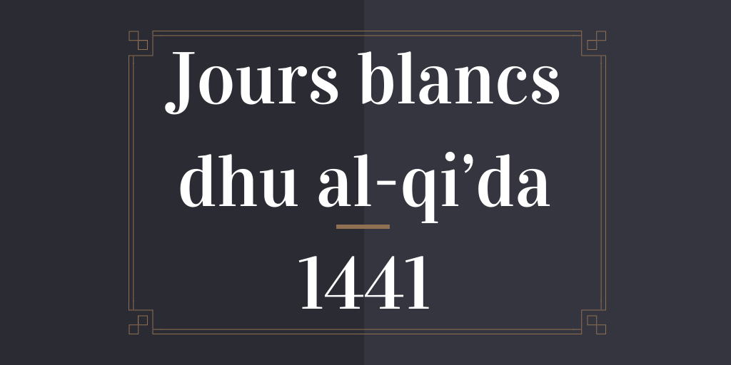 jeûne jours blancs dhul qi'da