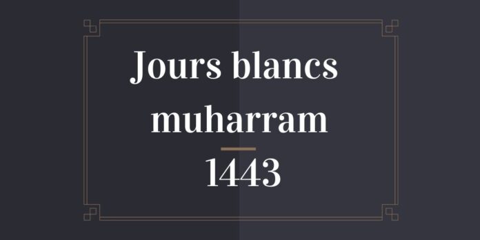 jours blancs muharram 1443