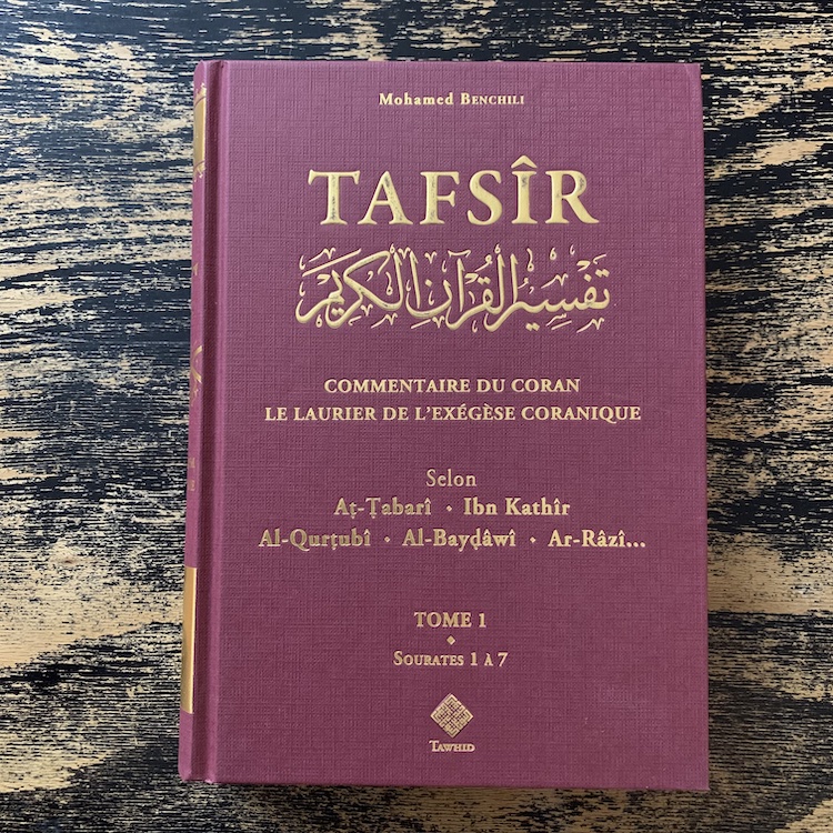 Tafsir du Coran par Mohamed Benchili aux éditions Tawhid
