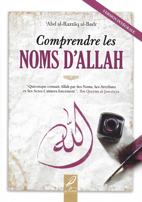 Comprendre les noms d’Allah - Abd Ar-Razzaq Al-Badr