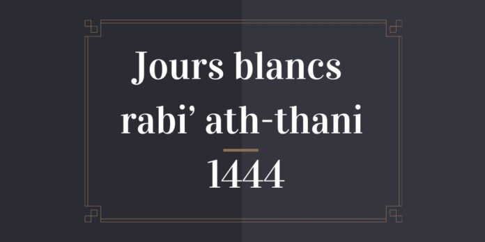 jours blancs rabi' ath-thani 1444 novembre 2022