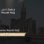 Manuel d’utilisation de la plateforme Nusuk Hajj
