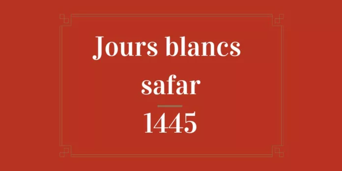 Jours blancs safar 1445