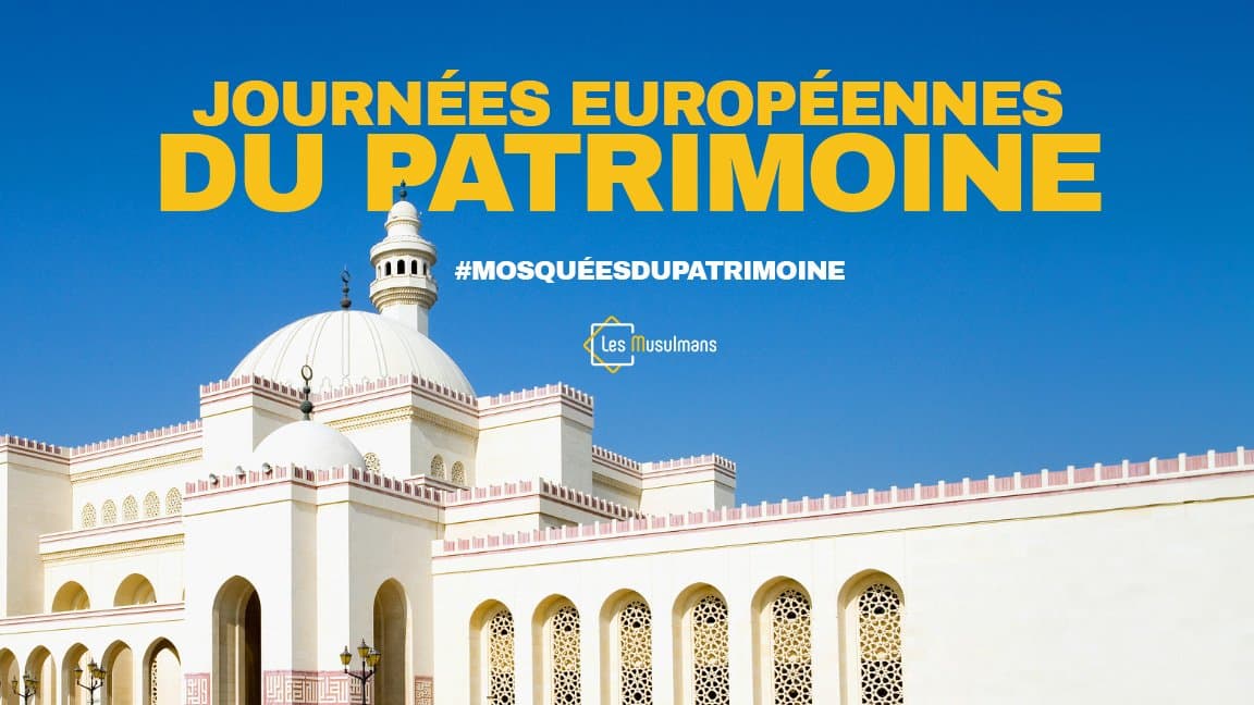 Journées européennes du patrimoine 2025 : des mosquées à découvrir dans toute la France Journées européennes du patrimoine 2025 : des mosquées à découvrir dans toute la France